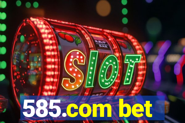 585.com bet